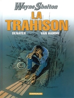 BD Wayne Shelton Tome 2 La Trahison - Christian Denayer - Jean Van Hamme - Dargaud - Wayne Shelton