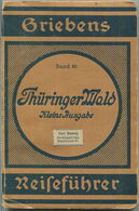 Thüringer Wald - 1921 - Mit 3 Karten - 104 Seiten Plus 14 Seiten Werbung - Band 82 Der Griebens Reiseführer - Thuringen