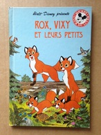 Disney - Mickey Club Du Livre - Rox, Vixy Et Leurs Petits (1986) - Disney