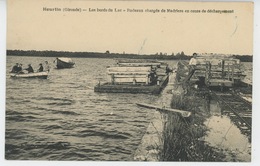 HOURTIN - Les Bords Du Lac - Radeaux Chargés De Madriers En Cours De Déchargement - Other Municipalities