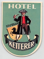 D7856 "HOTEL KETTERER - STUTTGART " ETICHETTA ORIGINALE - ORIGINAL LABEL - Etiquettes D'hotels