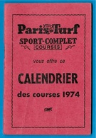 Sport Equitation Calendrier Des Courses 1974 " PARIS-TURF " *** Hippique Hippisme Cheval Tiercé 78 92 94 95 ... - Equitation