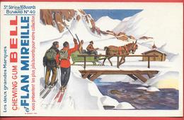 Buvard Années 50 - CHEWING GUM BELL & FLAN MIREILLE 3e Série N° 40 - Imp B.SIRVEN -TRAINEAU SKI,SPORTS D'HIVER - Food