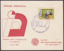 1966-CE-84 CUBA 1966 SPECIAL CANCEL QRL CARD. SEMINARIO TIEMPO LIBRE Y RECREACION - Lettres & Documents