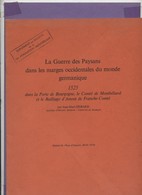 Livre - Guerre Des Paysans Dans Les Marges Occidentales Du Monde Germanique 1525 (porte De Bourgogne...) - Franche-Comté