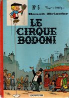 B.D.BENOIT BRISEFER - LE CIRQUE BODONI   E.O.1971 - Benoît Brisefer