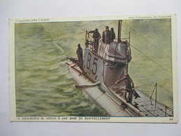 Delcampe - SOUS-MARIN  B5 ARRIVE A UNE BASE DE RAVITAILLEMENT    - L' ANGLETERRE PRETE A FRAPPER  -      TRES   ANIME    TTB - Unterseeboote