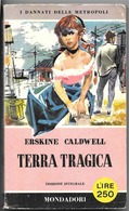 ERSKINE CALDWELL " TERRA TRAGICA " Romanzo , Ed. Mondadori 1959 - Classiques