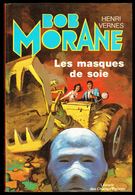 " BOB MORANE: Les Masques De Soie " De Henri VERNES - N° 25 - Librairie Des Champs Elysées - Paris - 1978. - Auteurs Belges