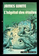 " L'hôpital Des Etoiles ", Par James WHITE - Le Masque Science Fiction,  N° 91 - 1979. - Le Masque SF
