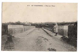 27 EURE - LE VAUDREUIL Pont Sur L'Eure - Le Vaudreuil