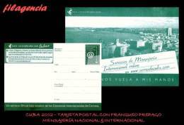 CUBA. ENTEROS POSTALES. TARJETA POSTAL FRANQUEO PREPAGO. 2002 MENSAJERÍA INTERNACIONAL - Altri