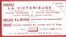 Buvard Années 50 - LA VICTORIEUSE - Ets V.MALPAS à DOLE (Jura) TEINDRE,RAVIVER,-ALBINE Pour CHAPEAU DE PAILLE-ANTIROUILL - Wassen En Poetsen