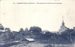 GABON - LIBREVILLE - Vue Prise Du Wharf De La Marine - Gabon