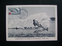 FRANCE - MAXIMUN MAXIMUM "WORLDWIDE SKI CHAMPIONSHIP - VICHY 1963" IN THE STATE - Ski Nautique