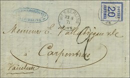 Càd WESSERLING / Alsace N° 6 Sur Lettre Pour Carpentras, Taxe Tampon 2. 1871. - TB / SUP. - Covers & Documents