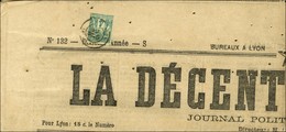 Càd T 17 LYON (68) / N° 63 Sur Journal Entier LA DECENTRALISATION Du 15 Mai 1877. - TB / SUP. - R. - 1877-1920: Semi-moderne Periode