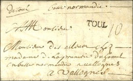 '' De Toul '' (L N° 1A) + TOUL (L N° 7) Sur Lettre Avec Texte Daté De Toul Le 1er Août 1714 Pour Vallogne. - TB / SUP. - - Other & Unclassified