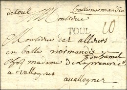 '' De Toul '' (L N° 1A) + TOUL (L N° 7) Sur Lettre Avec Texte Daté De Toul Le 21 Juin 1715 Pour Vallognes. - SUP. - R. - Andere & Zonder Classificatie