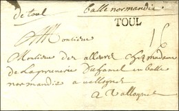 '' De Toul '' (L N° 1A) + TOUL (L N° 7) Sur Lettre Avec Texte Daté De Toul Le 10 Juillet 1715 Pour Vallognes. - SUP. - R - Andere & Zonder Classificatie