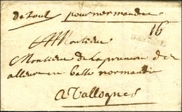 '' De Toul '' (L N° 1A) + DETOUL (L N° 8) Sur Lettre Avec Texte Daté De Toul Le 17 Août 1725 Pour Vallognes. - TB. - R. - Other & Unclassified