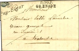 30 / Puy-Segur + P. 30. P. / GRENADE Sur Lettre Avec Texte Daté 1831. - TB / SUP. - R. - 1801-1848: Précurseurs XIX