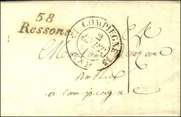 Cursive 58 / Ressons + Càd T 12 COMPIEGNE (58) Sur Lettre Pour Compiègne. 1830. - SUP. - R. - 1801-1848: Precursors XIX