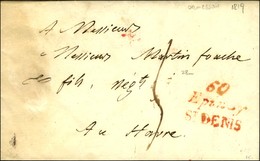 Cursive Rouge 60 / Epinay / St DENIS Sur Lettre Pour Le Havre. 1819. - TB. - R. - 1801-1848: Precursori XIX