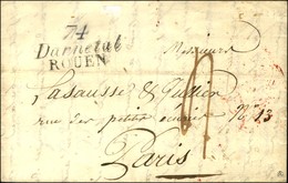 Cursive 74 / Darnetal / ROUEN Sur Lettre Pour Paris. 1827. - TB. - 1801-1848: Voorlopers XIX