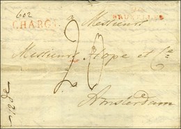 Lettre Avec Texte Daté De Madrid Le 30 Mars 1815 Pour Amsterdam. Au Recto, 94 / BRUXELLES Rouge + Griffe CHARGEE Rouge.  - 1792-1815: Dipartimenti Conquistati