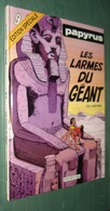 PAPYRUS 9 : Les Larmes Du Géant - DUPUIS - Réimpression Janvier 1997 - Papyrus