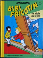 BIBI FRICOTIN - La Collection - N° 2 - Bibi Fricotin En Plein Mystère - Série Spéciale Cartonnée - Hachette - - Bibi Fricotin