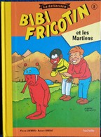 BIBI FRICOTIN - La Collection - N° 8 - Bibi Fricotin Et Les Martiens - Série Spéciale Cartonnée - Hachette - - Bibi Fricotin