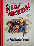 René Pellos / Montaubert - Les Pieds Nickelés S'évadent  - Hachette - ( 2013 ) . - Pieds Nickelés, Les