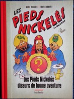 René Pellos / Montaubert - Les Pieds Nickelés Diseurs De Bonne Aventure  - Hachette - ( 2013 ) . - Pieds Nickelés, Les