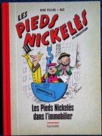 René Pellos / Montaubert - Les Pieds Nickelés Dans L'Immobilier - Hachette - ( 2013 ) . - Pieds Nickelés, Les