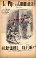 PARTITION MUSIQUE-LA PIPE DU COMMANDANT-GARNIER A L' ALCAZAR D' ETE PARIS-SULBAC AUX AMBASSADEURS-CH. POURNY-METRONOME - Partituren