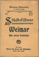 Miniatur-Bibliothek Nr. 911 - Städteführer Weimar Mit Einem Stadtplan - 8cm X 12cm - 44 Seiten Ca. 1910 - Verlag Für Kun - Andere & Zonder Classificatie