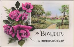 D72 - MAROLLES LES BRAULTS - UN BONJOUR DE MAROLLES LES BRAULTS - CARTE FANTAISIE AVEC DES ROSES ET UN PAYSAGE - Marolles-les-Braults