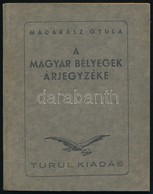 Madarász Gyula: A Magyar Bélyegek árjegyzéke; Turul Kiadás - Other & Unclassified