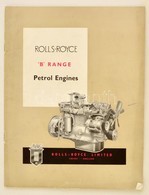 1958 Rolls-Royce 'B' Range Petrol Engines, Reklám Prospektus, T?zött Papírkötésben, Jó állapotban. - Advertising
