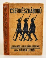 Gábor Jen?: Cserkészháború. Kalandos Ifjúsági Regény. Bp. (1934.) Gy?z?.  Illusztrált Kiadói Félvászon-kötésben. - Scoutisme