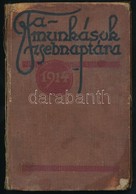 1914 Famunkások Zsebnaptára Az 1914. évre. 9. évf. Szerk.: Weltner Jakab. Bp.,1914,Magyarországi Famunkás Szövetség, 4+2 - Non Classés