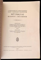 1930 A Tiszadobi és T?keterebesi Gróf Andrássy Kastélyok M?tárgyai. Árverési Katalógus. Budapest - M?csarnok. Bp., 1930, - Ohne Zuordnung