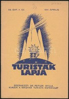 1941 Turisták Lapja. 53. évf. 4. Szám. 1941. április. Szerk.: Dr. Peitler Gyula. Bp., Magyar Turista Egyesület. Benne Te - Ohne Zuordnung