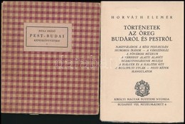 Horváth Elemér: Történetek Az öreg Budáról és Pestr?l. - Nagyvásárok A Régi Pest-Budán. Humoros írások. A Várszínház. A  - Unclassified