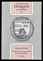 Bessenyei József: Diósgy?r Vára és Uradalma A XVI. Században - Források -. Tanulmányok Diósgy?r Történetéhez 2. Miskolc, - Zonder Classificatie