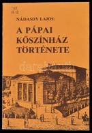 Nádasdy Lajos: A Pápai K?színház Története. (1817-1931) Horizont Közm?vel?dési Kiskönyvtár 5. Veszprém, 1981, Veszprém M - Zonder Classificatie