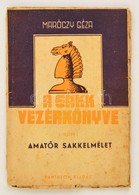 Maróczy Géza: A Sakkozó Vezérkönyve I. Kötet. Amat?r Sakkelmélet. Bp., Pantheon. Kiadói Papírkötésben. Ritka! - Unclassified