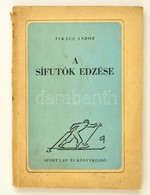 Takács Andor: A Sífutók Edzése. Bp., 1952, Sport. Kiadói Papírkötés. - Unclassified